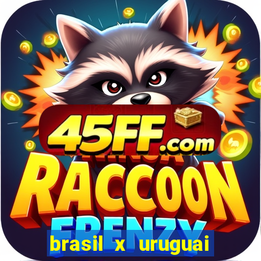 brasil x uruguai ao vivo multicanais